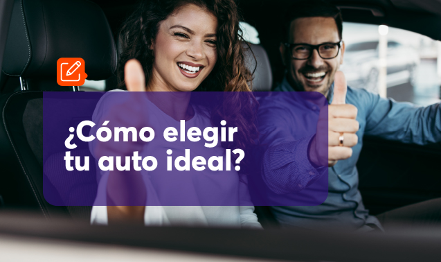 ¿Cómo elegir tu auto ideal?