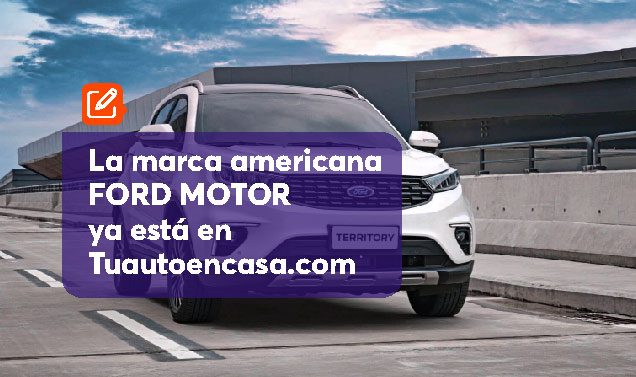 La marca americana FORD MOTOR ya está en tuautoencasa.com