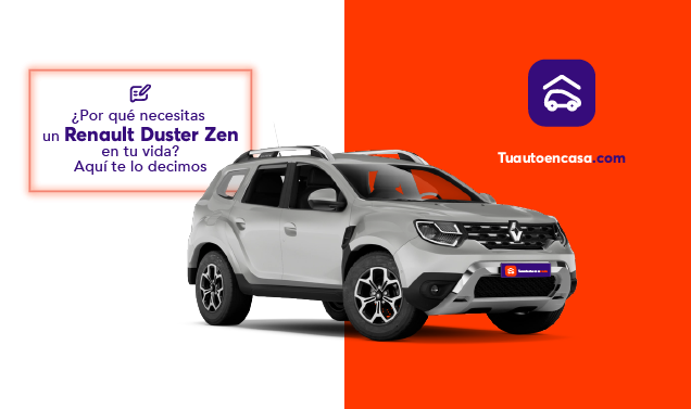 ¿Por qué necesitas un Renault Duster Zen en tu vida? Aquí te lo decimos